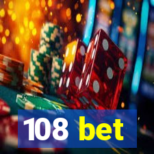 108 bet